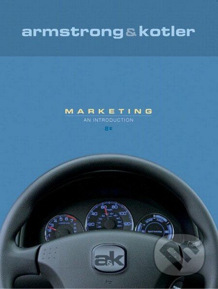Kniha: Marketing: An Introduction (Gary Armstrong a Philip Kotler). Pearson, 2006 Kniha: Marketing: An Introduction (Gary Armstrong a Philip Kotler). Pearson, 2006