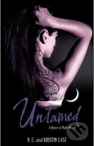 Kniha: Untamed (Kristin Cast a P.C. Cast). Atom, 2009 Kniha: Untamed (Kristin Cast a P.C. Cast). Atom, 2009