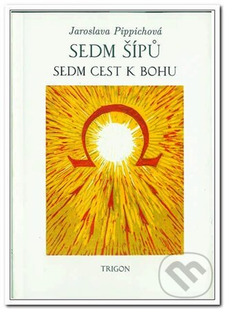 Kniha: Sedm šípů (Jaroslava Pippichová). Trigon Kniha: Sedm šípů (Jaroslava Pippichová). Trigon