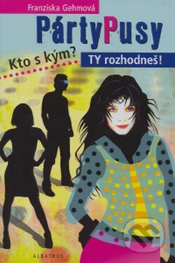 Kniha: Párty Pusy (Franziska Gehmová). Albatros SK, 2009 Kniha: Párty Pusy (Franziska Gehmová). Albatros SK, 2009