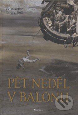Pět neděl v balonu - Jules Verne, Ondřej Neff, Albatros CZ, 2009