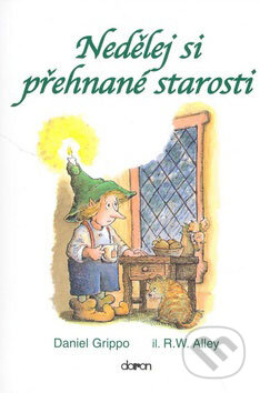 Kniha: Nedělej si přehnané starosti (Daniel Grippo). Doron, 2008 Kniha: Nedělej si přehnané starosti (Daniel Grippo). Doron, 2008