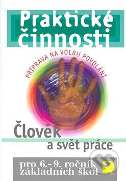 Kniha: Člověk a svět práce (Fortuna). Fortuna, 2007 Kniha: Člověk a svět práce (Fortuna). Fortuna, 2007