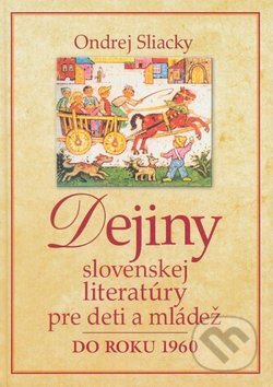 Dejiny slovenskej literatúry pre deti a mládež - Ondrej Sliacky, Literárne informačné centrum