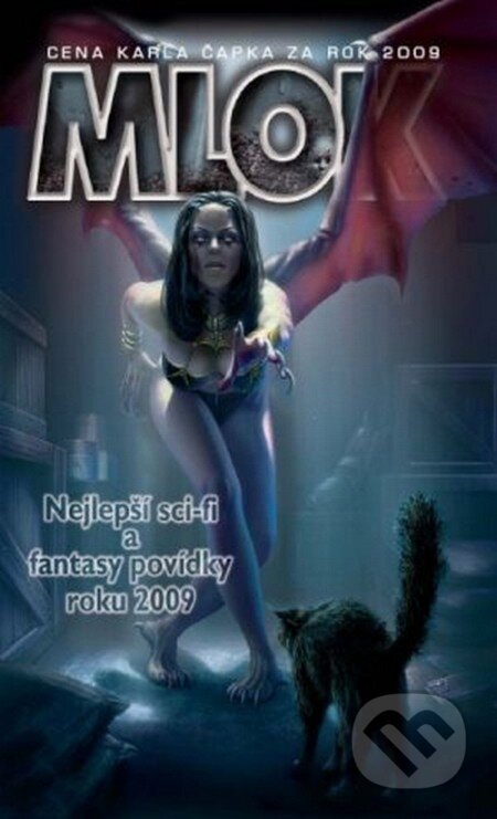 Kniha: Mlok: Nejlepší sci-fi a fantasy povídky roku 2009 (CKČ). CKČ, 2009 Kniha: Mlok: Nejlepší sci-fi a fantasy povídky roku 2009 (CKČ). CKČ, 2009