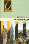 Kniha: Otto Weininger - Sex a sebepoznání v císařské Vídni (Chandak Sengoopta). Academia, 2009 Kniha: Otto Weininger - Sex a sebepoznání v císařské Vídni (Chandak Sengoopta). Academia, 2009