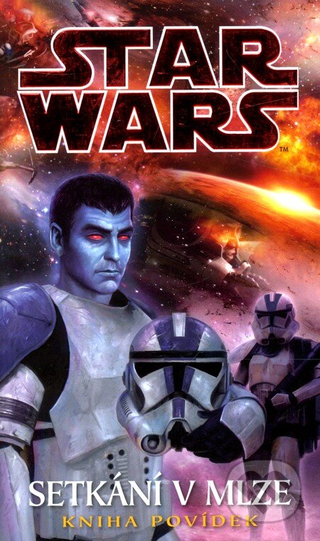 Kniha: Star Wars: Setkání v mlze (Egmont ČR). Egmont ČR, 2009 Kniha: Star Wars: Setkání v mlze (Egmont ČR). Egmont ČR, 2009