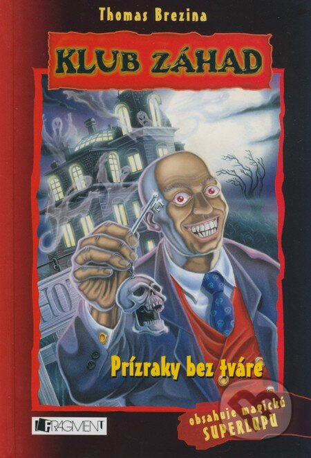 Kniha: Prízraky bez tváre (Thomas C. Brezina). Fragment, 2009 Kniha: Prízraky bez tváre (Thomas C. Brezina). Fragment, 2009