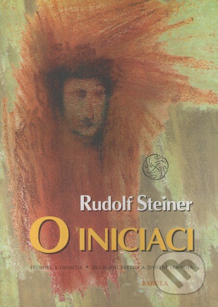 Kniha: O iniciaci (Rudolf Steiner). Fabula, 2003 Kniha: O iniciaci (Rudolf Steiner). Fabula, 2003