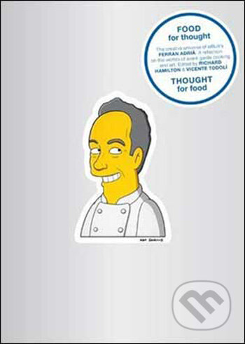 Kniha: Food for Thought. Thought for Food (Actar). Actar, 2009 Kniha: Food for Thought. Thought for Food (Actar). Actar, 2009