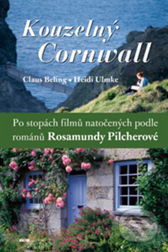 Kniha: Kouzelný Cornwall (Claus Beling a Heike Ulmke). Víkend, 2009 Kniha: Kouzelný Cornwall (Claus Beling a Heike Ulmke). Víkend, 2009