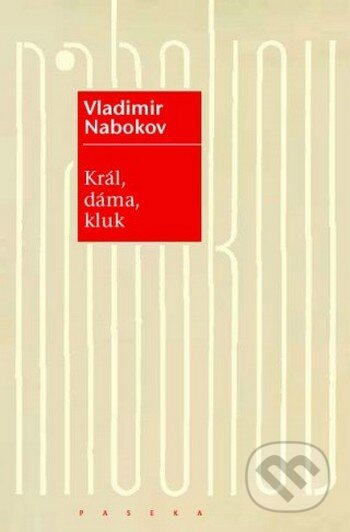 Kniha: Král, dáma, kluk (Vladimir Nabokov), 2009 Kniha: Král, dáma, kluk (Vladimir Nabokov), 2009