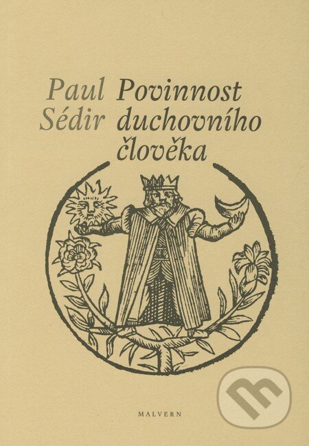 Kniha: Povinnost duchovního člověka (Paul Sédir). Malvern, 2009 Kniha: Povinnost duchovního člověka (Paul Sédir). Malvern, 2009