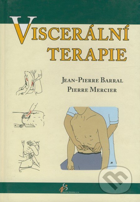 Viscerální terapie - Jean-Pierre Barral, Pierre Mercier, Zapletal Stanislav s.r.o., 2006