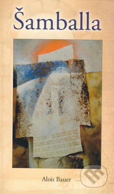 Kniha: Šamballa (Alois Bauer). Fabula, 2006 Kniha: Šamballa (Alois Bauer). Fabula, 2006
