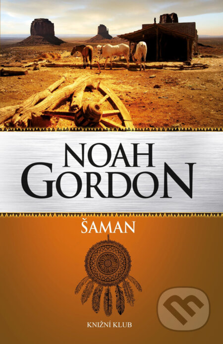 E-kniha: Šaman (Noah Gordon). Knižní klub, 2016 E-kniha: Šaman (Noah Gordon). Knižní klub, 2016
