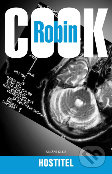 E-kniha: Hostitel (Robin Cook). Knižní klub, 2017 E-kniha: Hostitel (Robin Cook). Knižní klub, 2017