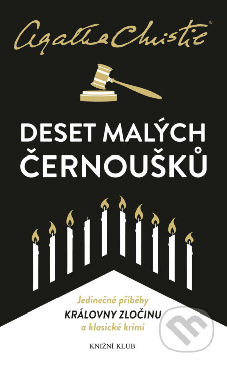 E-kniha: Deset malých černoušků (Agatha Christie). Knižní klub, 2017 E-kniha: Deset malých černoušků (Agatha Christie). Knižní klub, 2017