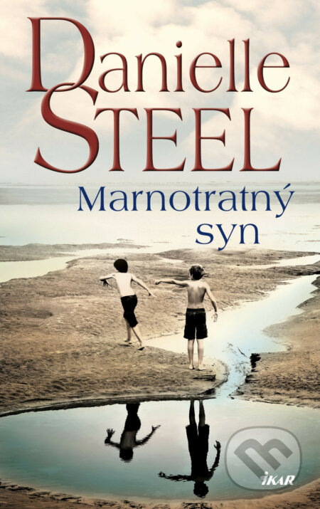 E-kniha: Marnotratný syn (Danielle Steel). Ikar CZ, 2016 E-kniha: Marnotratný syn (Danielle Steel). Ikar CZ, 2016