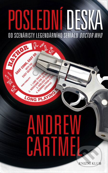 E-kniha: Poslední deska (Andrew Cartmel). Knižní klub, 2017 E-kniha: Poslední deska (Andrew Cartmel). Knižní klub, 2017