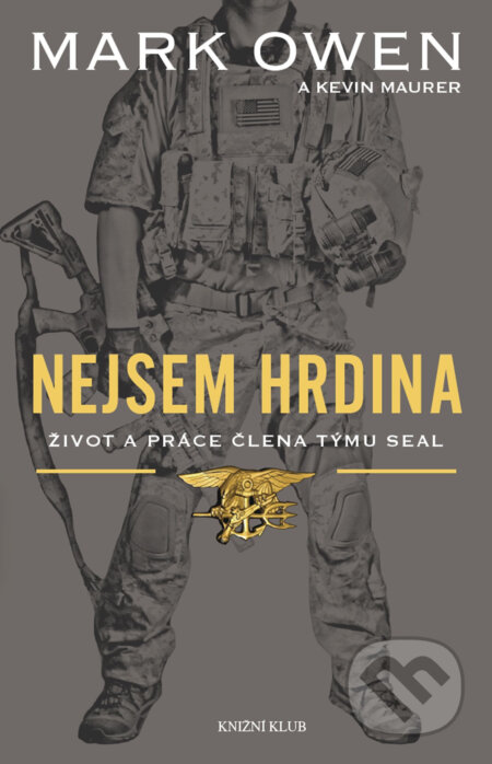 E-kniha: Nejsem hrdina (Mark Owen). Knižní klub, 2016 E-kniha: Nejsem hrdina (Mark Owen). Knižní klub, 2016