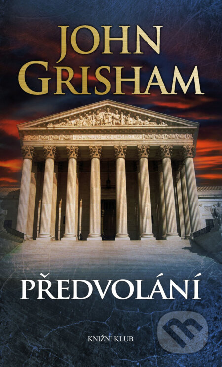 E-kniha: Předvolání (John Grisham). Knižní klub, 2017 E-kniha: Předvolání (John Grisham). Knižní klub, 2017