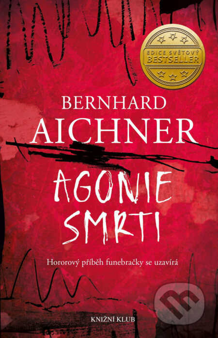 E-kniha: Agonie smrti (Bernhard Aichner). Knižní klub, 2018 E-kniha: Agonie smrti (Bernhard Aichner). Knižní klub, 2018