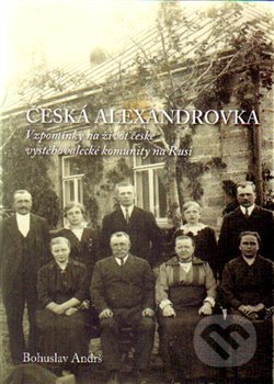 Kniha: Česká Alexandrovka (Bohuslav Andrš). Národní knihovna ČR, 2015 Kniha: Česká Alexandrovka (Bohuslav Andrš). Národní knihovna ČR, 2015