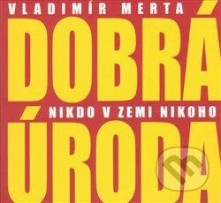 Hudobné CD: Nikdo v zemi nikoho (Galén). Galén, 2012 Hudobné CD: Nikdo v zemi nikoho (Galén). Galén, 2012