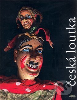 Kniha: Česká loutka (Jaroslav Blecha). Kant, 2009 Kniha: Česká loutka (Jaroslav Blecha). Kant, 2009