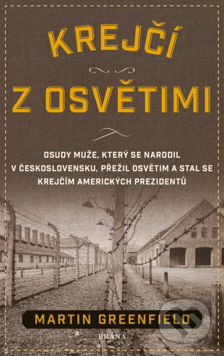 E-kniha: Krejčí z Osvětimi (Martin Greenfield). Brána, 2019 E-kniha: Krejčí z Osvětimi (Martin Greenfield). Brána, 2019