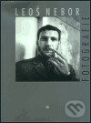 Kniha: Fotografie - Leoš Nebor (Ivo Železný). Ivo Železný, 1999 Kniha: Fotografie - Leoš Nebor (Ivo Železný). Ivo Železný, 1999