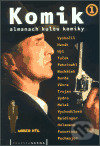 Kniha: Komik 1. - almanach kultu komiky (Pražská scéna). Pražská scéna, 2003 Kniha: Komik 1. - almanach kultu komiky (Pražská scéna). Pražská scéna, 2003