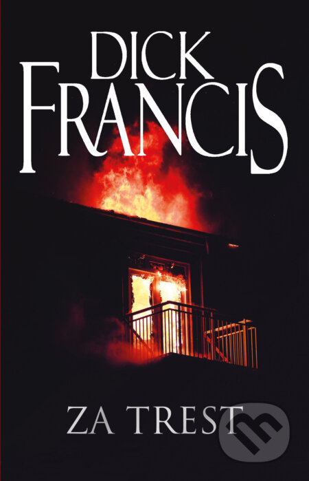 E-kniha: Za trest (Dick Francis). Kalibr, 2019 E-kniha: Za trest (Dick Francis). Kalibr, 2019