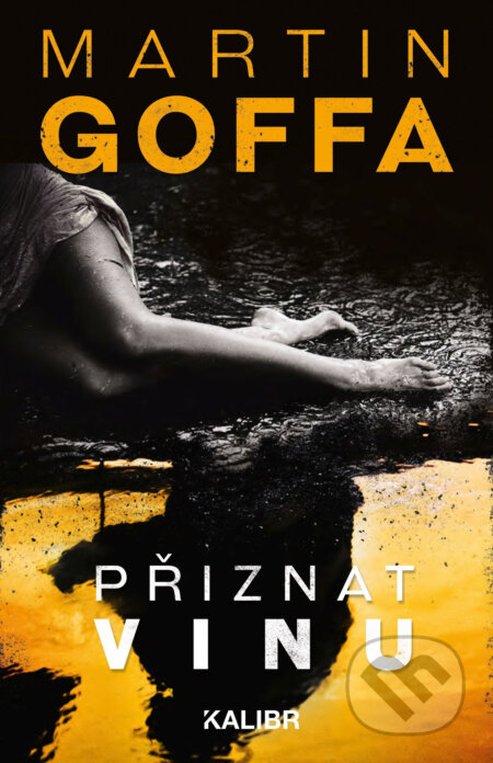 E-kniha: Přiznat vinu (Martin Goffa). Kalibr, 2019 E-kniha: Přiznat vinu (Martin Goffa). Kalibr, 2019