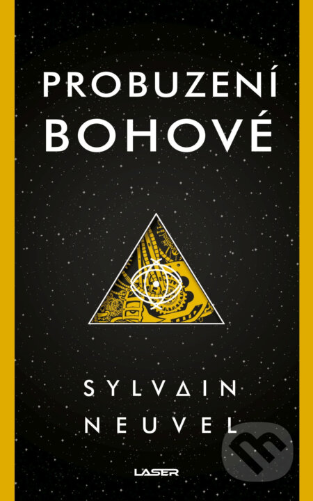 E-kniha: Probuzení bohové (Sylvain Neuvel). Laser books, 2018 E-kniha: Probuzení bohové (Sylvain Neuvel). Laser books, 2018