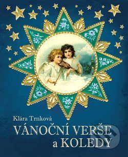 Kniha: Vánoční verše a koledy (Klára Trnková). Studio Trnka, 2019 Kniha: Vánoční verše a koledy (Klára Trnková). Studio Trnka, 2019