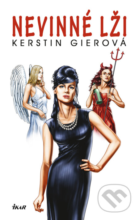 E-kniha: Nevinné lži (Kerstin Gierová). Ikar CZ, 2011 E-kniha: Nevinné lži (Kerstin Gierová). Ikar CZ, 2011