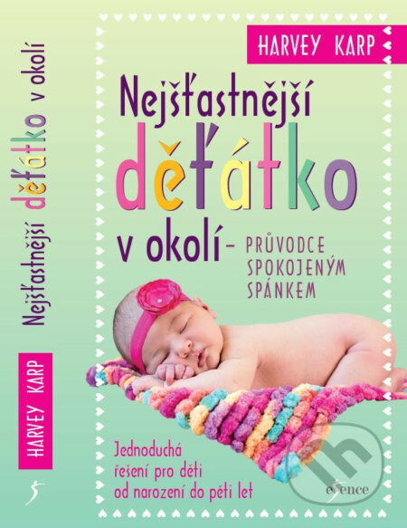 E-kniha: Nejšťastnější děťátko v okolí (Harvey Karp). Esence, 2018 E-kniha: Nejšťastnější děťátko v okolí (Harvey Karp). Esence, 2018