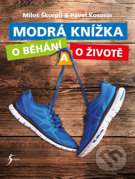 E-kniha: Modrá knížka o běhání a o životě (Miloš Škorpil a Pavel Kosorin). Esence, 2017 E-kniha: Modrá knížka o běhání a o životě (Miloš Škorpil a Pavel Kosorin). Esence, 2017
