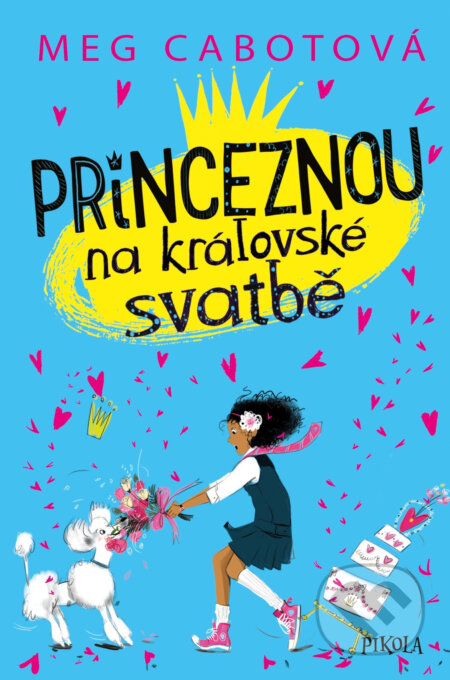 E-kniha: Princeznou na královské svatbě (Meg Cabot). Pikola, 2018 E-kniha: Princeznou na královské svatbě (Meg Cabot). Pikola, 2018