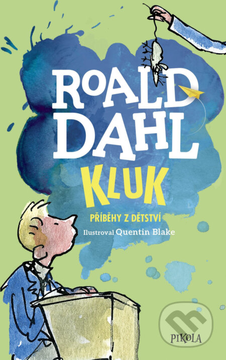 E-kniha: Kluk. Příběhy z dětství (Roald Dahl). Pikola, 2018 E-kniha: Kluk. Příběhy z dětství (Roald Dahl). Pikola, 2018