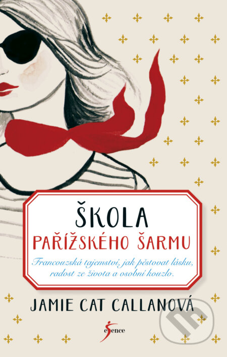 E-kniha: Škola pařížského šarmu (Jamie Cat Callan). Esence, 2018 E-kniha: Škola pařížského šarmu (Jamie Cat Callan). Esence, 2018