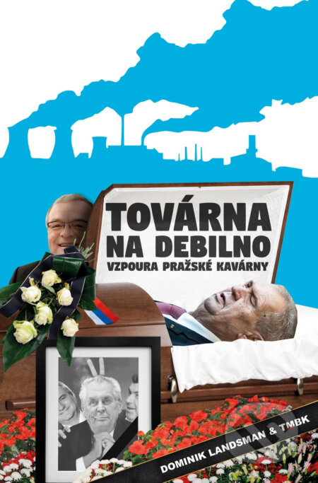 E-kniha: Továrna na debilno (Dominik Landsman a TMBK). Listen, 2018 E-kniha: Továrna na debilno (Dominik Landsman a TMBK). Listen, 2018