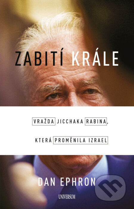 E-kniha: Zabití krále (Dan Ephron). X Nakladatelství Universum, 2017 E-kniha: Zabití krále (Dan Ephron). X Nakladatelství Universum, 2017