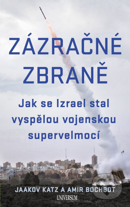 E-kniha: Zázračné zbraně (Amir Bochbot a Jaakov Katz). X Nakladatelství Universum, 2018 E-kniha: Zázračné zbraně (Amir Bochbot a Jaakov Katz). X Nakladatelství Universum, 2018