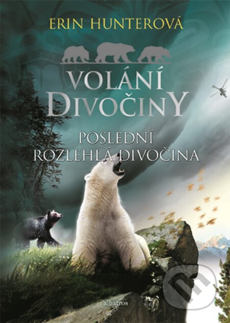 E-kniha: Volání divočiny (4): Poslední rozlehlá divočina (Erin Hunter). Albatros SK, 2019 E-kniha: Volání divočiny (4): Poslední rozlehlá divočina (Erin Hunter). Albatros SK, 2019