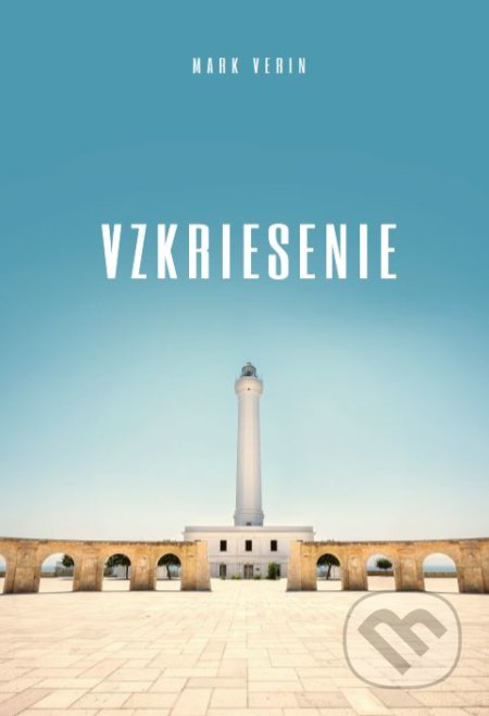 Kniha: Vzkriesenie (Mark Verin). Tatran, 2019 Kniha: Vzkriesenie (Mark Verin). Tatran, 2019