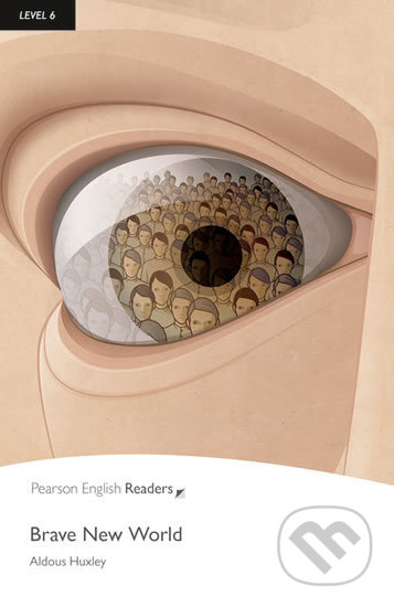 Kniha: Brave New World (Aldous Huxley). Pearson, 2009 Kniha: Brave New World (Aldous Huxley). Pearson, 2009