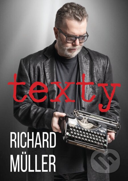 Kniha: Texty (s podpisom autora) (Richard Müller). Slovart, 2019 Kniha: Texty (s podpisom autora) (Richard Müller). Slovart, 2019